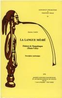 Cover of: La langue mò:rē: dialecte de Ouagadougou, Haute-Volta : description synchronique