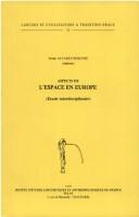 Cover of: Aspects de Lespace En Europe (Itude Interdisciplinaire). - Espace Et Langage (Alvarez-Pereyre, F.) (Contributions de: de Sivers, F., Drettas, G., Alva (Langues et civilisations a tradition orale ; 33) by Frank Alvarez-Pereyre