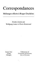 Cover of: Correspondances: Melanges offerts a Roger Duchene (Etudes litteraires francaises)