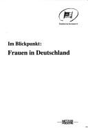 Cover of: Im Blickpunkt: Frauen in Deutschland