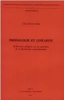 Cover of: Phonologie Et Liniariti. Riflexions Critiques Sur Les Postulats de La Phonologie Contemporaine. Nsp18 (Numero special / Societe d'etudes linguistiques et anthropologiques de France)