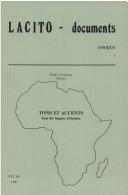 Cover of: Tons Et Accents Dans Les Langues Africaines (Contributions de Mvhlig, W., Boyd, R., Moqino, Y., Jouannet, F., Guarisma, G.). Laf7 (Lacito-Documents)