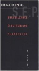 Cover of: Surveillance électronique planétaire by Duncan Campbell undifferentiated, Héloïse Esquié