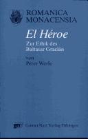 Cover of: El heroe: Zur Ethik des Baltasar Gracian (Romanica Monacensia)