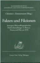 Cover of: Fakten und Fiktionen: Strategien fiktionalbiographischer Dichterdarstellungen in Roman, Drama und Film seit 1970 : Beitrage des Bad Homburger Kolloquiums, ... zur Sprach- und Literaturwissenschaft)