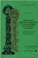 Cover of: Les plantes chez les pygmées Aka et les Monzombo de la Lobaye (Centrafrique): contribution à une étude ethnobotanique comparative chez des chasseurs-cueilleurs et des pêcheurs-cultivateurs vivant dans un même milieu végétal