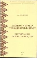 Cover of: Agerraw n iwalen teggargrent-taṛumit =: Dictionnaire ouargli-français