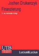 Cover of: Finanzierung. Eine Einführung. by Jochen Drukarczyk