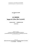 Cover of: Le drehu: langue de Lifou (îles Loyauté) : phonologie, morphologie, syntaxe