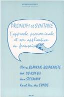 Pronom Et Syntaxe. Lapproche Pronominale Et Son Application Au Frangais. Soc1 (Sociolinguistique) by Claire Blanche-Benveniste