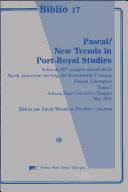 Cover of: Pascal, New Trends in Port Royal Studies: Actes Du 33e Congres Annuel de La North American Society for Seventeenth Century French Literature (Biblio 17,)