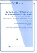 Cover of: La Spiritualite: L'Epistolaire: Le Merveilleux Au Grand Siecle: Actes Du 33e Congres Annuel de La North American Society for Seventeent (Biblio 17,)