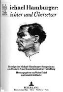 Michael Hamburger, Dichter und Übersetzer by Michael-Hamburger-Symposium (1987 Deutsch-Amerikanisches Institut Heidelberg), Walter Eckel, Jakob J. Kollhofer