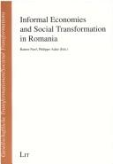 Cover of: Informal economies and social transformation in Romania