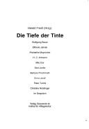 Cover of: Die Tiefe der Tinte: Wolfgang Bauer, Elfriede Jelinek, Friederike Mayrocker, H.C. Artmann, Milo Dor, Gert Jonke, Barbara Frischmuth, Ernst Jandl, Peter Turrini, Christine Nostlinger im Gesprach