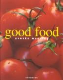 Cover of: Good Food by Anneka Manning