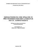 Thematisierung der Sprache in der österreichischen Literatur des 20. Jahrhunderts by Polnisch-Österreichisches Germanistensymposium (1st 1979 Innsbruck, Austria)