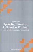 Cover of: Sprache, Literatur, kultureller Kontext. Studien zur Kulturwissenschaft und Literaturästhetik.