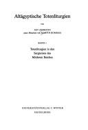 Cover of: Altägyptische Totenliturgien, Bd.1, Totenliturgien in den Sargtexten