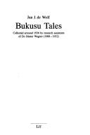 Cover of: Bukusu tales by [edited by] Jan J. de Wolf.