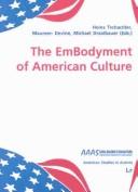 Cover of: The embodyment of American culture