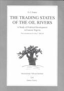 Cover of: The Trading States of the Oil Rivers (Classics in African Anthropology) by G.I. Jones