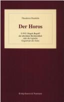 Cover of: Der Horos: G.W.F. Hegels Begriff der absoluten Bestimmtheit, oder, die logische Gegenwart des Seins (Epistemata)