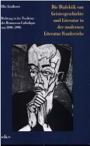 Dialektik von Geistesgeschichte und Literatur [i.e., Theologie] in der modernen Literatur Frankreichs by Lindhorst, Elke.