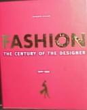 Cover of: Fashion: The Century of the Designer, 1900-1999 (Fashion)