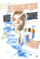 Cover of: Entfuhrung und Tod des Moise Tshombe: Das Ende einer Hoffnung fur den Kongo