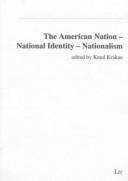 Cover of: The American nation, national identity, nationalism