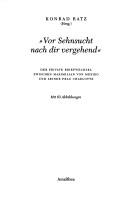 Cover of: Vor Sehnsucht nach dir vergehend: der private Briefwechsel zwischen Maximilian von Mexiko und seiner Frau Charlotte