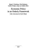 Cover of: Economic Policy in and Orderly Framework by Jürgen G. Backhaus