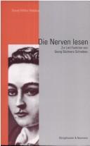 Cover of: Die Nerven lesen. Zur Leit- Funktion von Georg Büchners Schreiben.