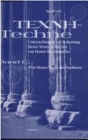 Cover of: [Technē] =: Techne : Untersuchung zur Bedeutung dieses Wortes in der Zeit von Homer bis Aristoteles