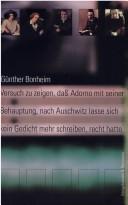 Cover of: Versuch zu zeigen, dass Adorno mit seiner Behauptung, nach Auschwitz lasse sich kein Gedicht mehr schreiben, recht hatte by G unter Bonheim