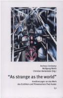 Cover of: "As strange as the world": Annäherungen an das Werk des Erzählers und Filmemachers Paul Auster