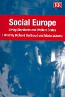 Cover of: SOCIAL EUROPE: LIVING STANDARDS AND WELFARE STATES; ED. BY RICHARD BERTHOUD. by 