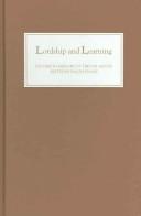 Cover of: LORDSHIP AND LEARNING: STUDIES IN MEMORY OF TREVOR ASTON; ED. BY RALPH EVANS. by 
