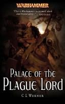 Cover of: Palace of the Plague Lord by C. L. Werner