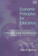 Cover of: Economic Principles for Education by Clive R. Belfield