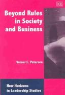 Cover of: Beyond Rules in Society and Business (New Horizons in Leadership Studies Series)