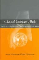 Cover of: The Social Contours of Risk, Volumes 1 and 2 (Earthscan Risk and Society Series)