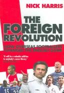 Cover of: The Foreign Revolution: How Overseas Footballers Changed the English Game