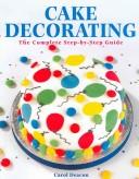 Cover of: Cake Decorating by Carol Deacon