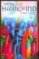 Cover of: The Saga of "Hawkwind" by Carol Clerk