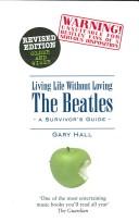 Cover of: Living Life Without Loving the Beatles: A Survivor's Guide