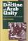 Cover of: The Decline of Arab Unity