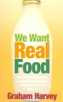 Cover of: We Want Real Food