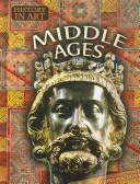 Cover of: Middle Ages (History in Art)